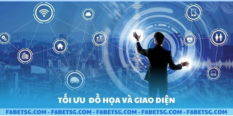 Tối ưu đồ họa và giao diện game bài trực tuyến F8BET