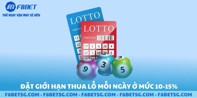 Đặt giới hạn thua lỗ mỗi ngày ở mức 10-15%