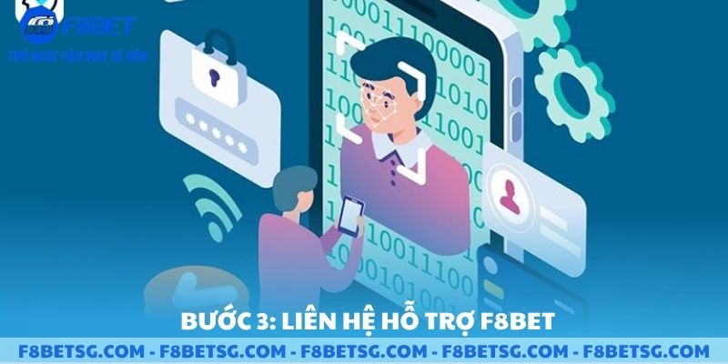 Liên hệ hỗ trợ F8BET ngay khi bị lộ thông tin