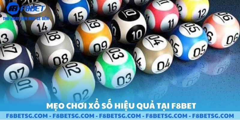 Mẹo chơi xổ số hiệu quả tại F8BET