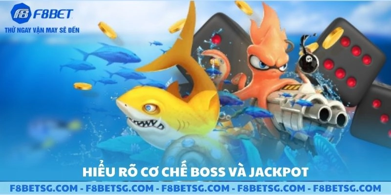 Hiểu rõ cơ chế mẹo bắn cá săn boss và nổ jackpot lớn