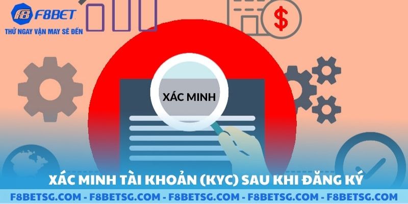 Xác minh tài khoản KYC sau khi đăng ký