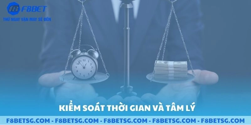 Kiểm soát thời gian và tâm lý khi cá cược Thể Thao F8BET