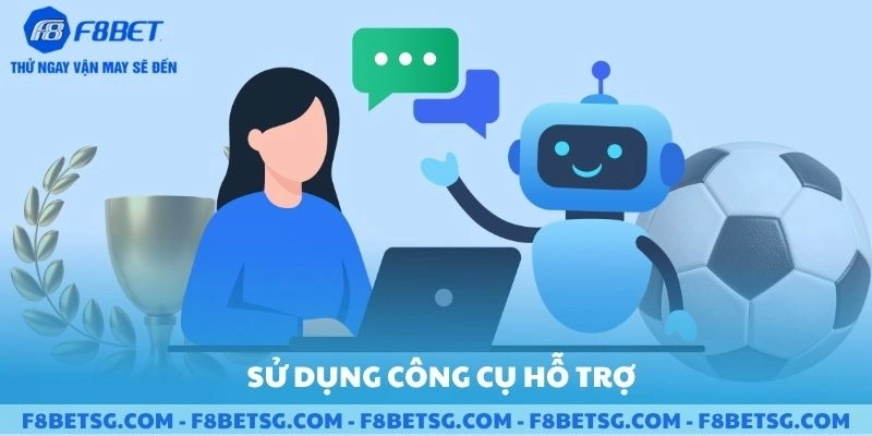 Sử dụng công cụ hỗ trợ khi quản lý vốn F8BET