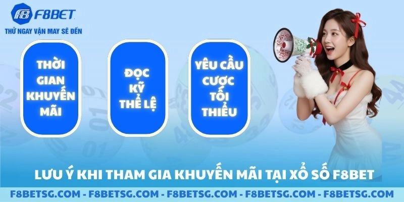 Lưu ý khi tham gia khuyến mãi tại xổ số F8BET