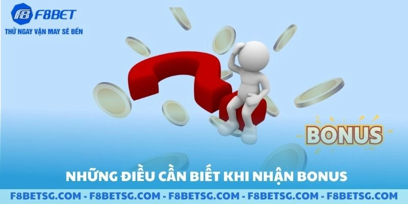 Những điều cần biết khi nhận bonus chào mừng F8BET