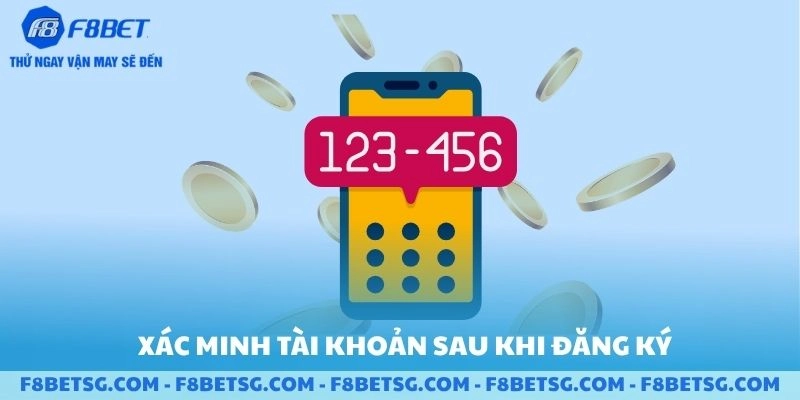 Cách xác minh tài khoản sau khi đăng ký F8BET