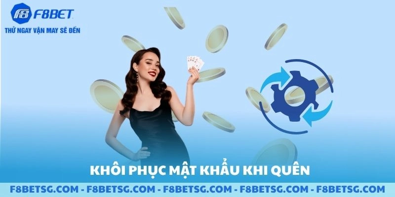 Khôi phục mật khẩu khi quên mật khẩu F8BET