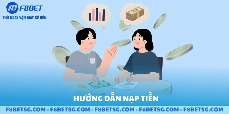 Hướng dẫn nạp tiền F8BET chi tiết