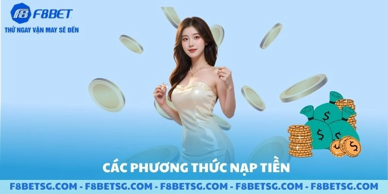 Các phương thức nạp tiền F8BET