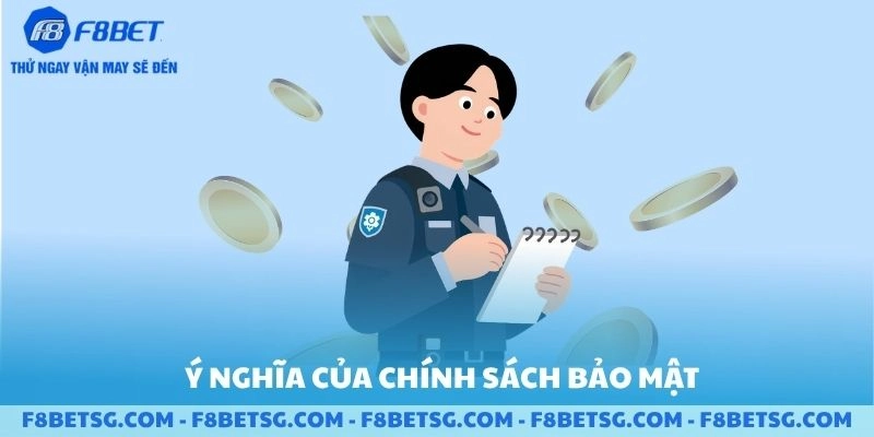 Ý nghĩa của mức độ bảo mật của chính sách bảo mật F8BET