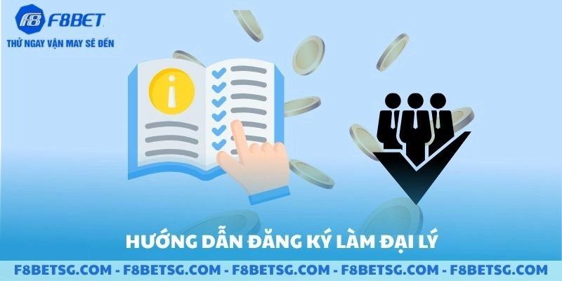 Hướng dẫn đăng ký làm đại lý F8BET