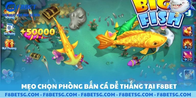 Mẹo chọn phòng bắn cá dễ thắng