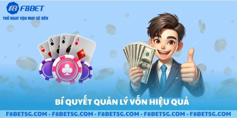 Bí quyết quản lý vốn hiệu quả tại F8BET