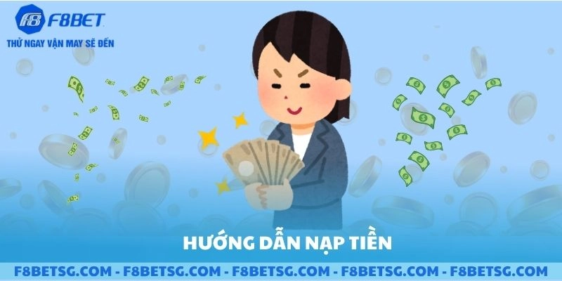 Hướng dẫn nạp tiền casino trực tuyến F8BET