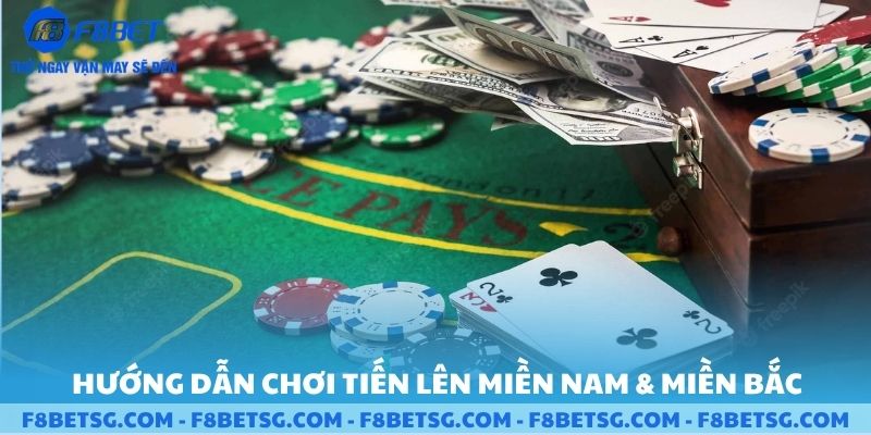 Hướng dẫn chơi tiến lên miền nam và miền bắc F8BET
