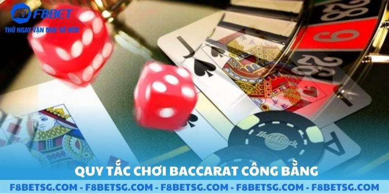 Quy tắc chơi baccarat công bằng