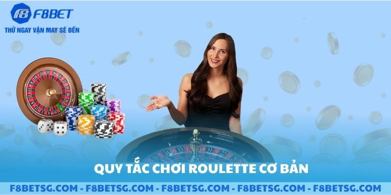 Quy tắc cách chơi roulette F8BET cơ bản