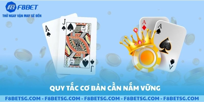 Quy tắc cơ bản khi chơi Blackjack tại F8BET